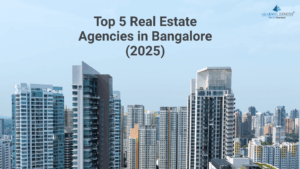 Top 5 real estate agencies in Bangalore